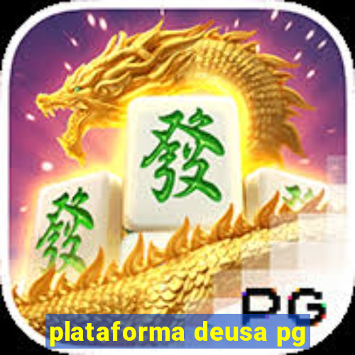 plataforma deusa pg